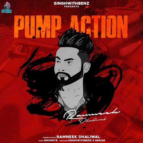 Pump Action Ramneek Dhaliwal mp3 song free download, Pump Action Ramneek Dhaliwal full album