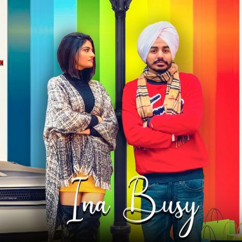 Ina Busy Akash Narwal mp3 song free download, Ina Busy Akash Narwal full album