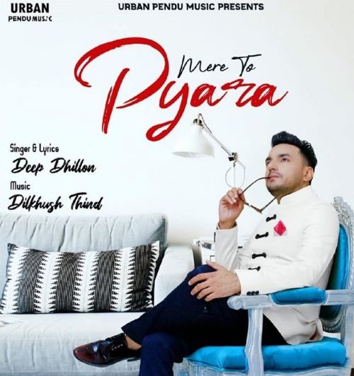 Mere To Pyara Deep Dhillon mp3 song free download, Mere To Pyara Deep Dhillon full album