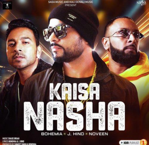 Kaisa Nasha Bohemia mp3 song free download, Kaisa Nasha Bohemia full album