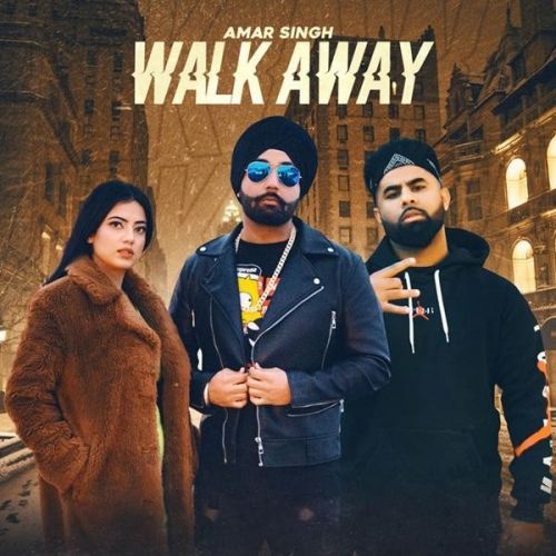 Walk Away Amar Singh, Sunny Malton mp3 song free download, Walk Away Amar Singh, Sunny Malton full album