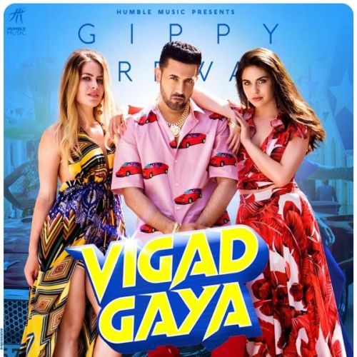 Vigad Gaya Gippy Grewal mp3 song free download, Vigad Gaya Gippy Grewal full album