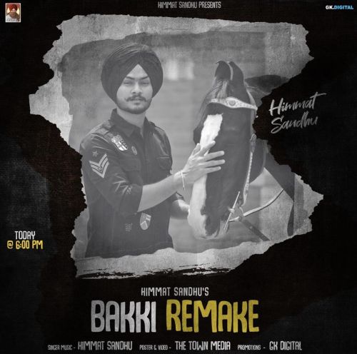 Bakki Remake Himmat Sandhu mp3 song free download, Bakki Remake Himmat Sandhu full album