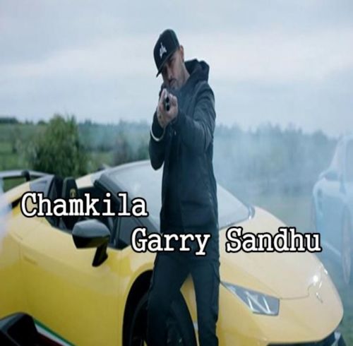 Chamkila Garry Sandhu mp3 song free download, Chamkila Garry Sandhu full album