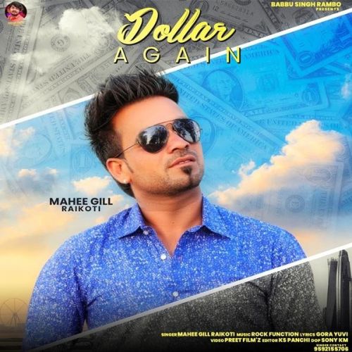 Dollar Again Mahee Gill Raikoti mp3 song free download, Dollar Again Mahee Gill Raikoti full album