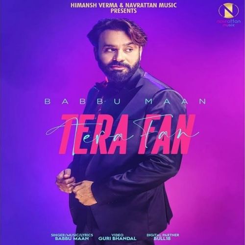 Tera Fan Babbu Maan mp3 song free download, Tera Fan Babbu Maan full album