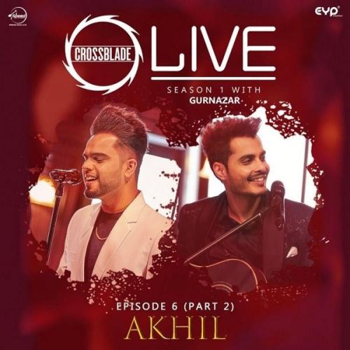 Life (Crossblade Season) Akhil, Gurnazar mp3 song free download, Life (Crossblade Season) Akhil, Gurnazar full album