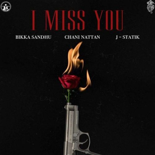 I Miss You Chani Nattan, Bikka Sandhu mp3 song free download, I Miss You Chani Nattan, Bikka Sandhu full album