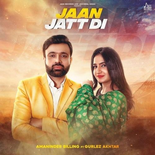 Jaan Jatt Di Gurlez Akhtar, Amaninder Billing mp3 song free download, Jaan Jatt Di Gurlez Akhtar, Amaninder Billing full album