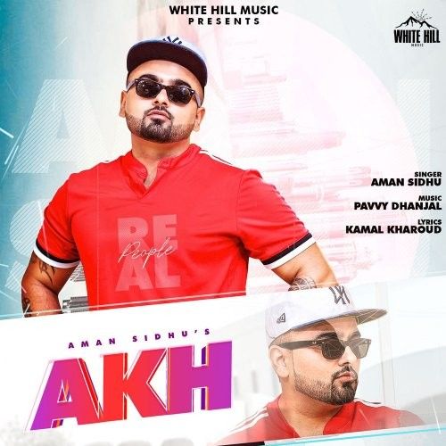 Akh Aman Sidhu mp3 song free download, Akh Aman Sidhu full album