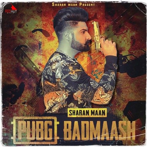 Pubg Badmaash Sharan Maan mp3 song free download, Pubg Badmaash Sharan Maan full album