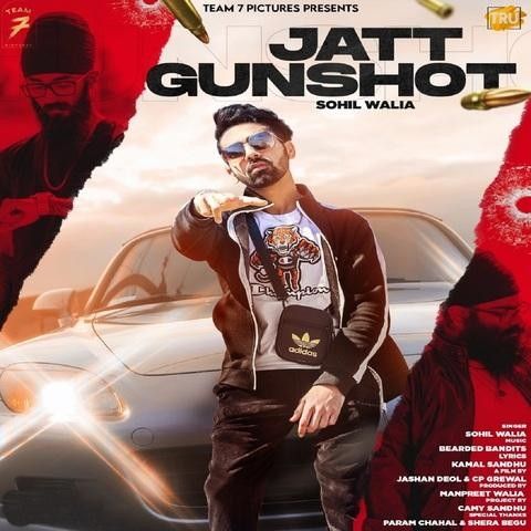 Jatt Gunshot Sohil Walia mp3 song free download, Jatt Gunshot Sohil Walia full album