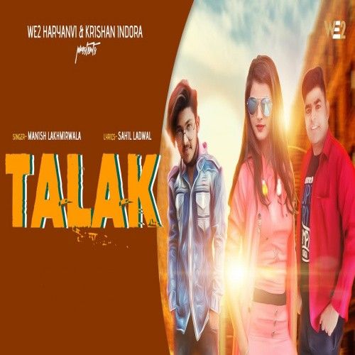 Talak Munish Lakhmirwala mp3 song free download, Talak Munish Lakhmirwala full album