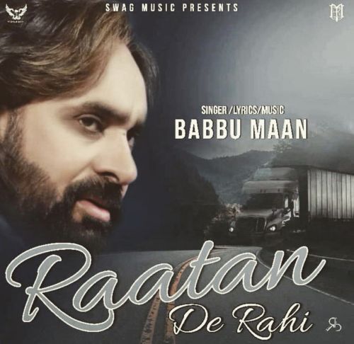 Raatan De Rahi Babbu Maan mp3 song free download, Raatan De Rahi Babbu Maan full album