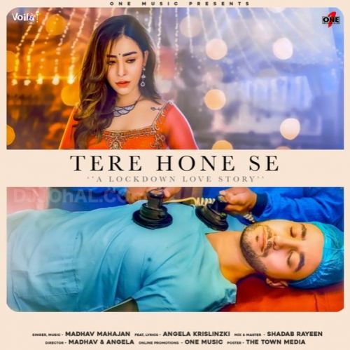 Tere Hone Se Madhav Mahajan mp3 song free download, Tere Hone Se Madhav Mahajan full album