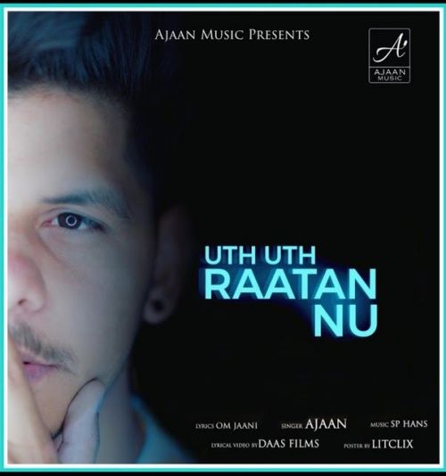 Uth Uth Rattan Nu Ajaan mp3 song free download, Uth Uth Rattan Nu Ajaan full album