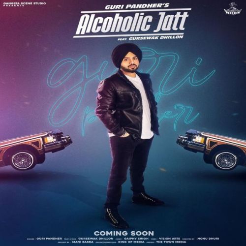 Alcoholic Jatt Guri Pandher mp3 song free download, Alcoholic Jatt Guri Pandher full album