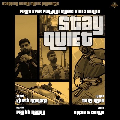 Stay Quiet Khush Romana mp3 song free download, Stay Quiet Khush Romana full album