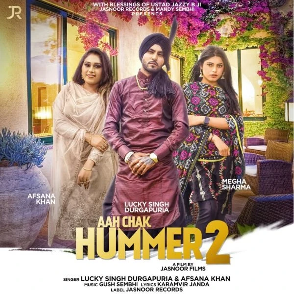 Aah Chak Hummer 2 Lucky Singh Durgapuria, Afsana Khan mp3 song free download, Aah Chak Hummer 2 Lucky Singh Durgapuria, Afsana Khan full album