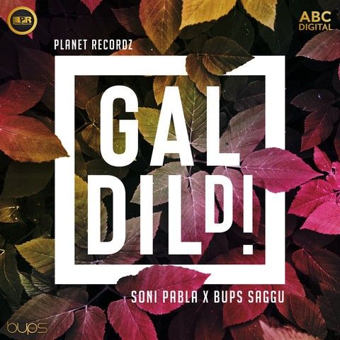 Gal Dil Di (Garage Remix) Bups Saggu, Soni Pabla mp3 song free download, Gal Dil Di (Garage Remix) Bups Saggu, Soni Pabla full album