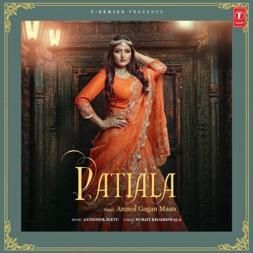 Patiala Anmol Gagan Maan mp3 song free download, Patiala Anmol Gagan Maan full album