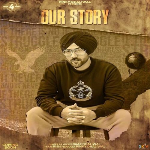 Our Story Baaz Dhaliwal mp3 song free download, Our Story Baaz Dhaliwal full album