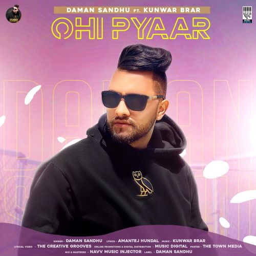 Ohi Pyaar Daman Sandhu, Kunwar Brar mp3 song free download, Ohi Pyaar Daman Sandhu, Kunwar Brar full album