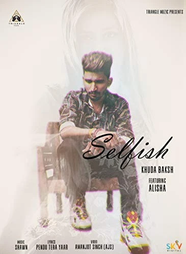 Selfish Khuda Baksh mp3 song free download, Selfish Khuda Baksh full album