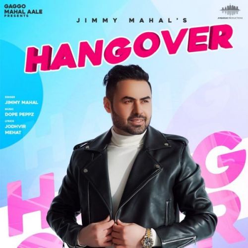 Hangover Jimmy Mahal mp3 song free download, Hangover Jimmy Mahal full album