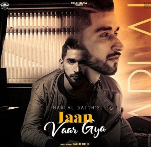 Jaan Vaar Gya Harlal Batth mp3 song free download, Jaan Vaar Gya Harlal Batth full album