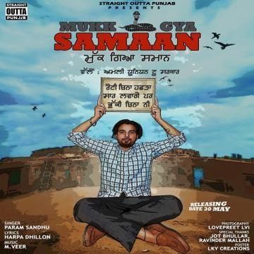 Mukk Gya Samaan Param Sandhu mp3 song free download, Mukk Gya Samaan Param Sandhu full album