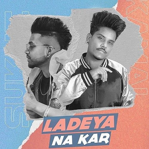 Ladeya Na Kar Kamal Khan mp3 song free download, Ladeya Na Kar Kamal Khan full album