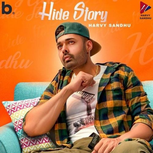 Hide Story Harvy Sandhu mp3 song free download, Hide Story Harvy Sandhu full album