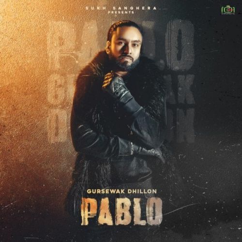 Pablo Gursewak Dhillon mp3 song free download, Pablo Gursewak Dhillon full album