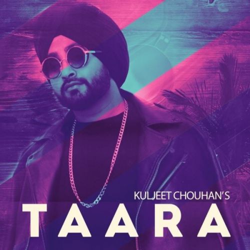 Taara Kuljeet Chouhan mp3 song free download, Taara Kuljeet Chouhan full album