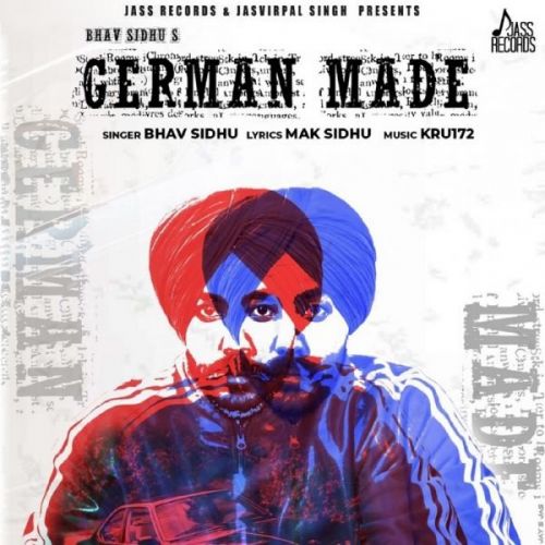 German Made Bhav Sidhu mp3 song free download, German Made Bhav Sidhu full album