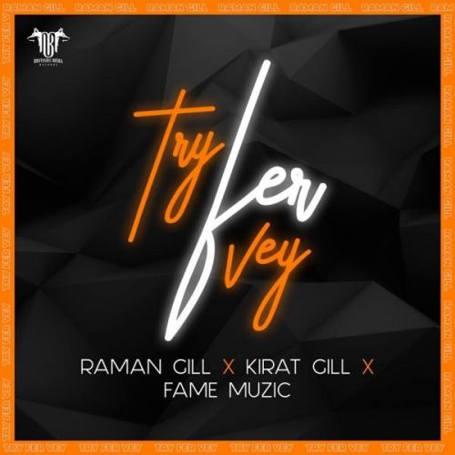 Try Fer Vey Raman Gill mp3 song free download, Try Fer Vey Raman Gill full album