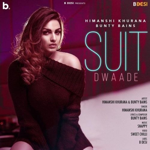 Suit Dwaade Himanshi Khurana mp3 song free download, Suit Dwaade Himanshi Khurana full album