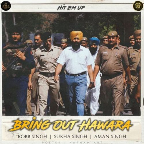 Bring Out Hawara Robb Singh, Sukha Singh mp3 song free download, Bring Out Hawara Robb Singh, Sukha Singh full album