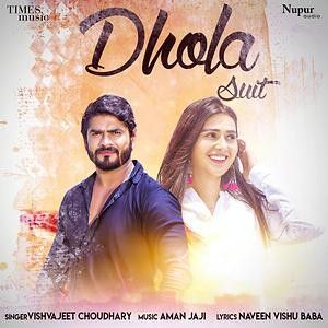 Dhola Suit Vishvajeet Choudhary mp3 song free download, Dhola Suit Vishvajeet Choudhary full album