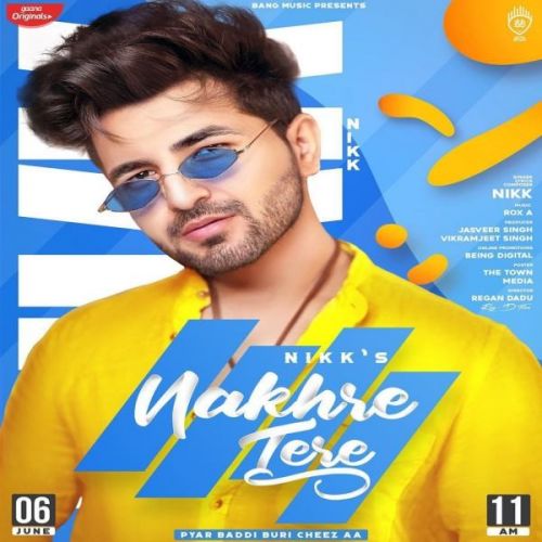 Nakhre Tere Nikk mp3 song free download, Nakhre Tere Nikk full album