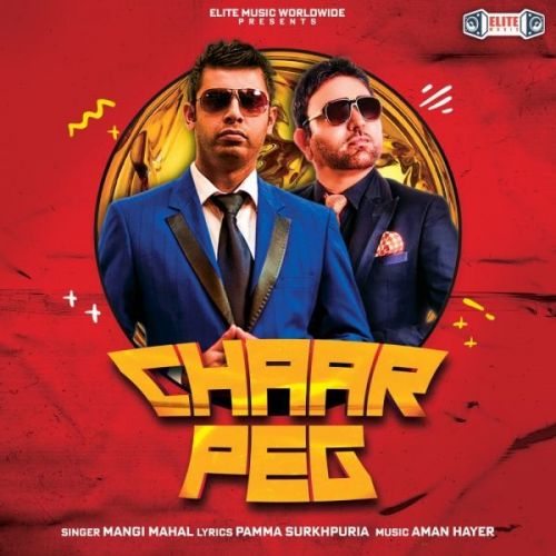 Chaar Peg Mangi Mahal mp3 song free download, Chaar Peg Mangi Mahal full album