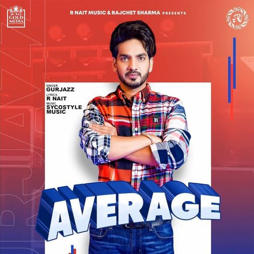 Average GurJazz, R Nait mp3 song free download, Average GurJazz, R Nait full album