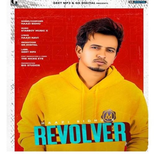 Revolver Haazi Sidhu mp3 song free download, Revolver Haazi Sidhu full album