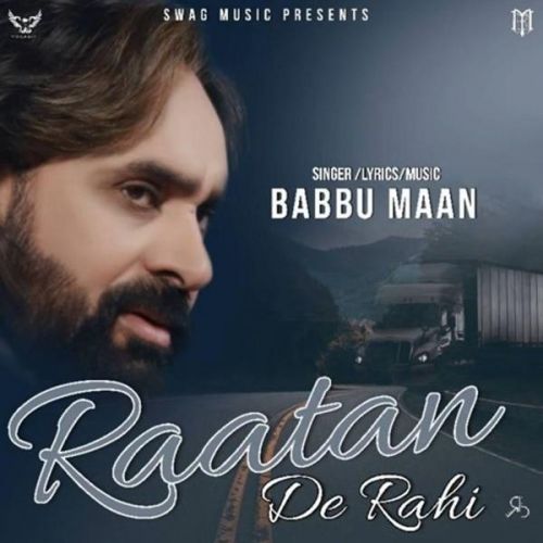 Raatan De Rahi (Pagal Shayar) Babbu Maan mp3 song free download, Raatan De Rahi (Pagal Shayar) Babbu Maan full album