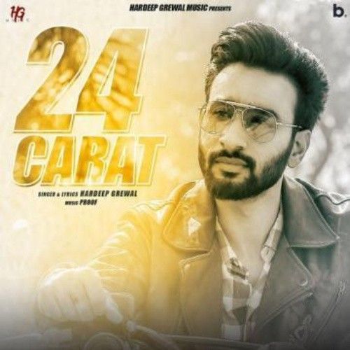 24 Carat Hardeep Grewal mp3 song free download, 24 Carat Hardeep Grewal full album