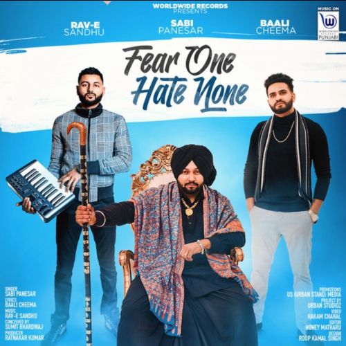 Fear One Hate None Sabi Panesar mp3 song free download, Fear One Hate None Sabi Panesar full album