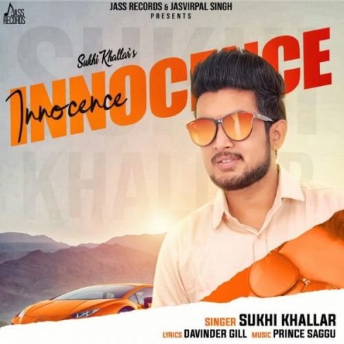 Innocence Sukhi Khallar mp3 song free download, Innocence Sukhi Khallar full album