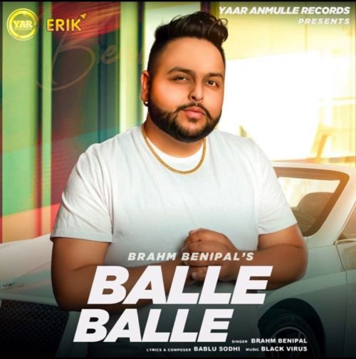 Balle Balle Brahm Benipal mp3 song free download, Balle Balle Brahm Benipal full album