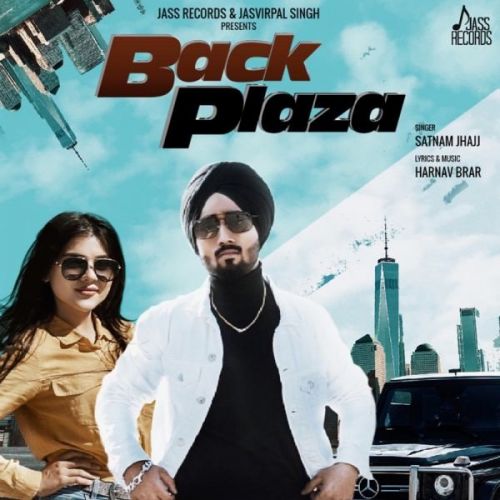 Back Plaza Satnam Jhajj mp3 song free download, Back Plaza Satnam Jhajj full album